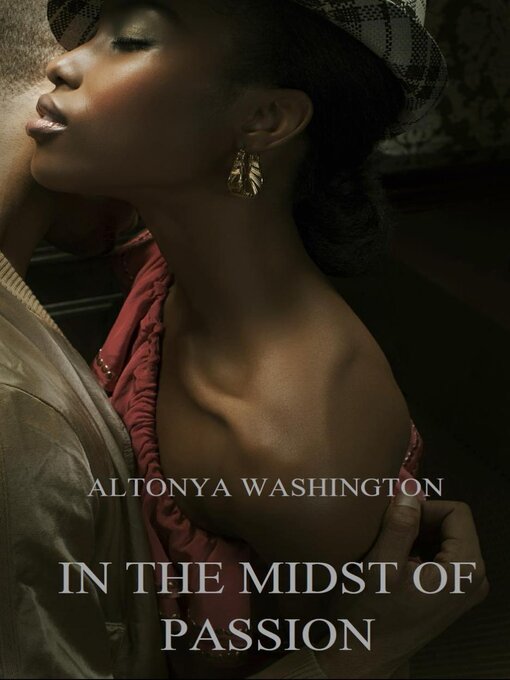 Title details for In the Midst of Passion by AlTonya Washington - Available